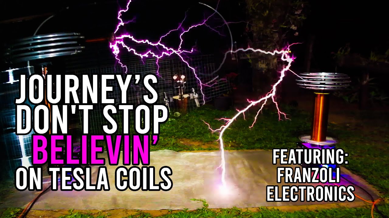 Don't stop believin' in Tesla coils