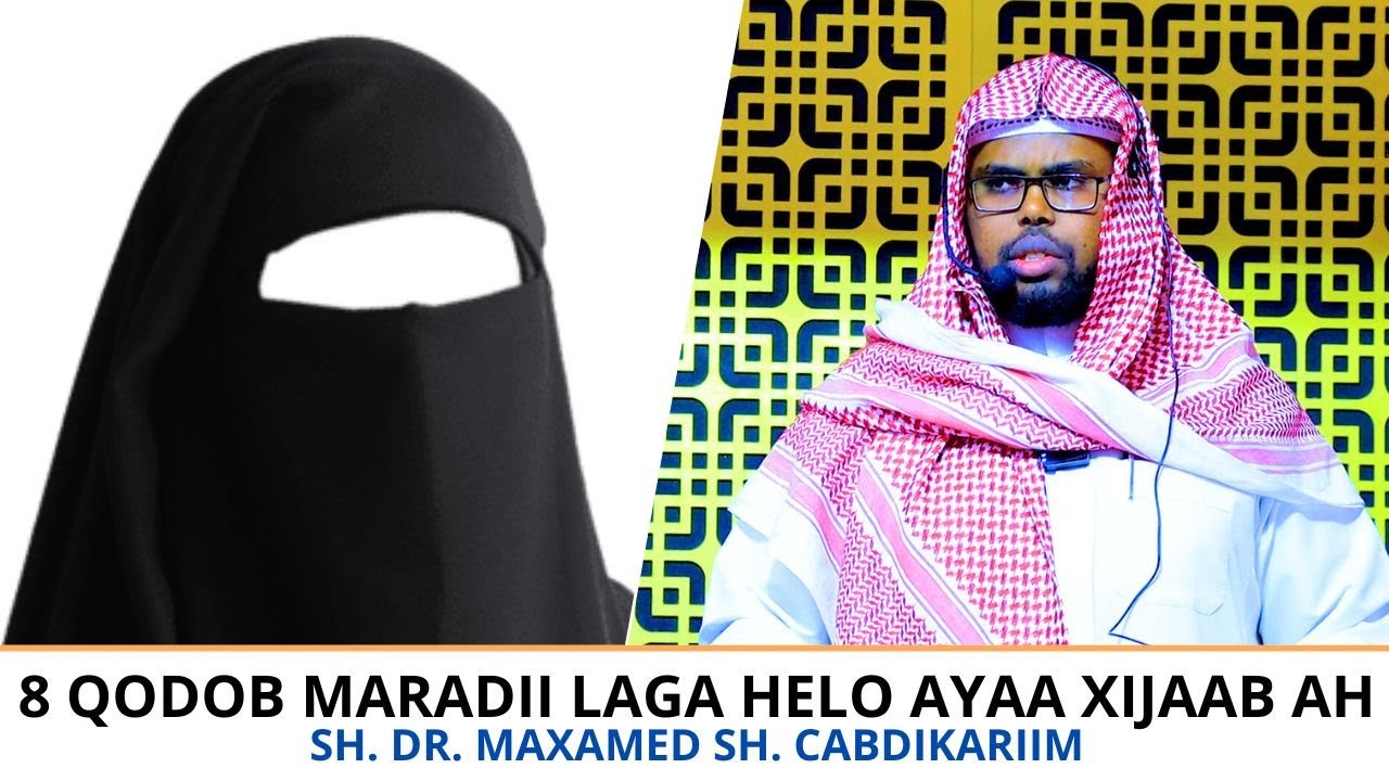 8 Qodob maradii laga helo ayaa ah Xijaab - Dr. Maxamed Sh. Cabdikariim 1446 | 2025