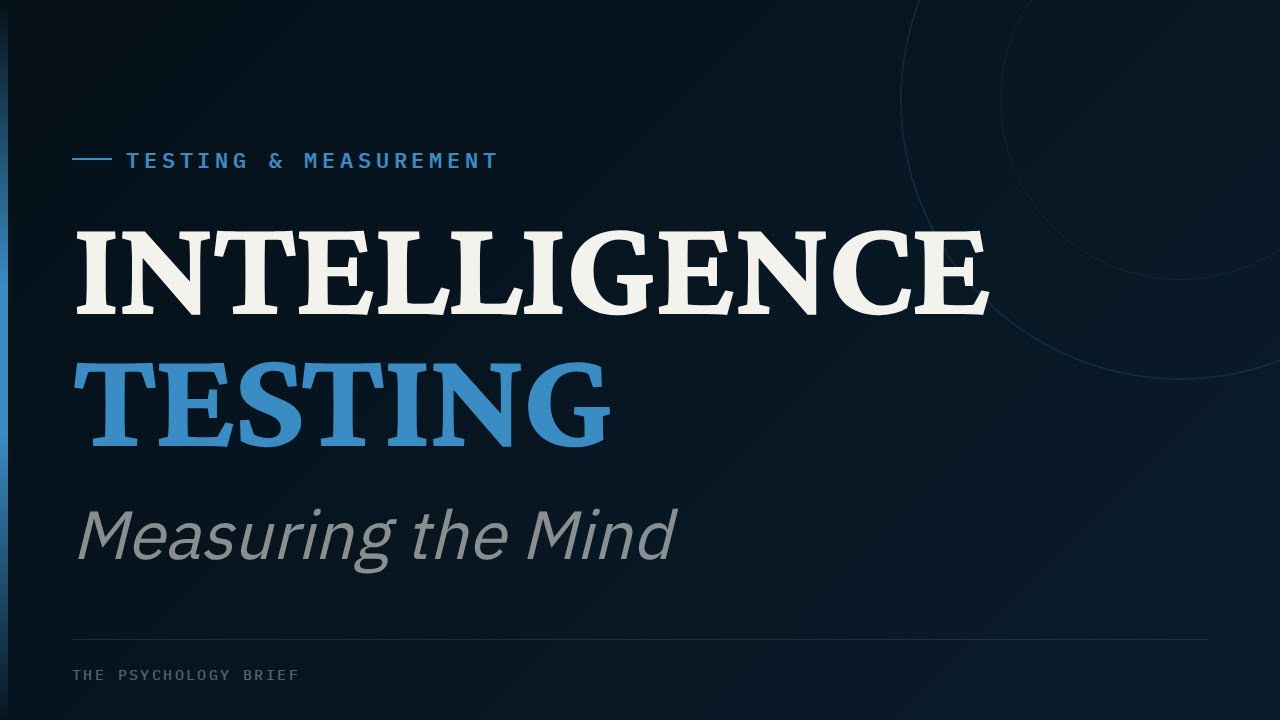 Intelligence Testing: Measuring the Mind | AP Psychology &middot; Unit 11