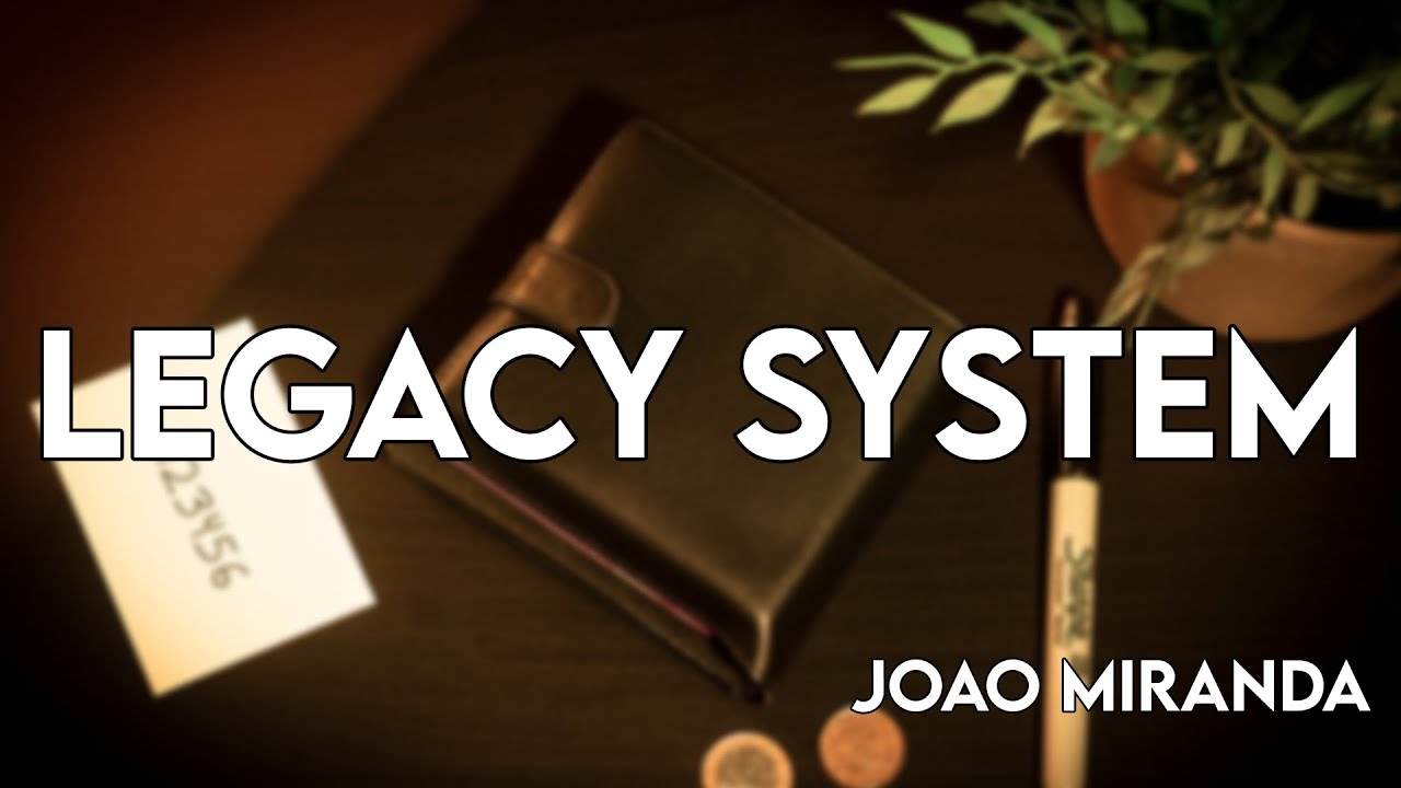 LEGACY SYSTEM by Joao Miranda