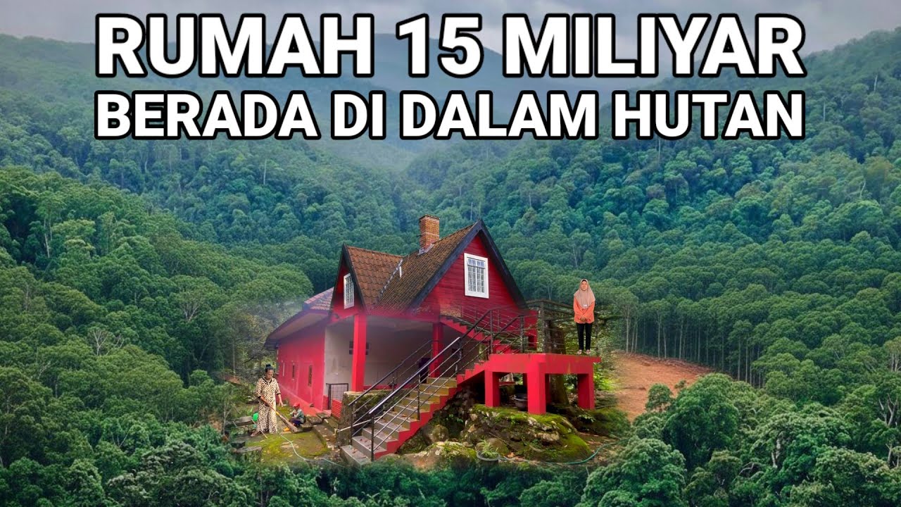 VIRAL..! RUMAH 15 MILIYAR BERADA DI DALAM HUTAN