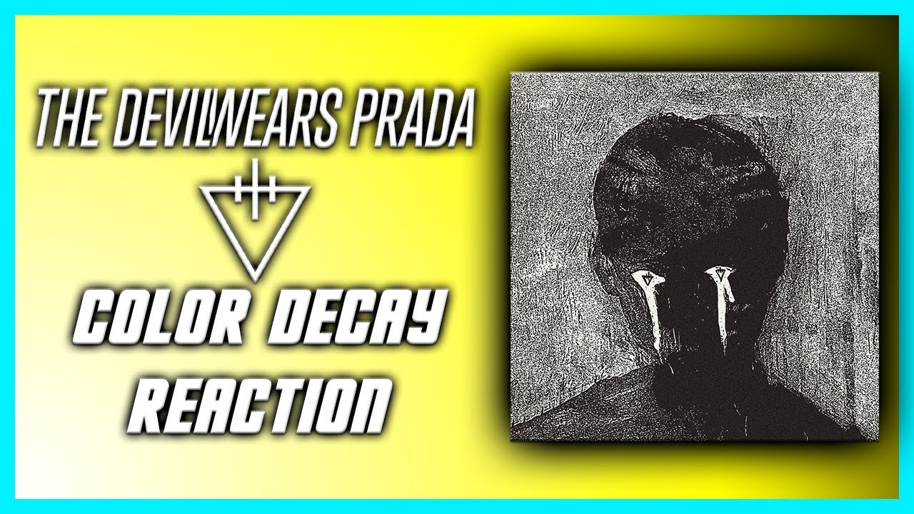 The Devil Wears Prada - Color Decay - Reaction/Review!