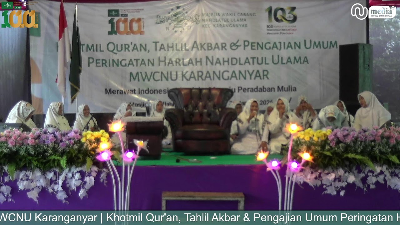 Khotmil Qur'an, Tahlil Akbar & Pengajian Umum Peringantan Harlah Nahdlatul Ulama MWCNU Karanganyar |