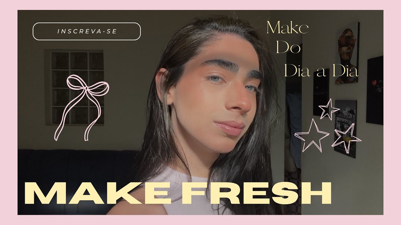 Maquiagem Fresh | Passo a passo de make para o dia a dia 💋✨
