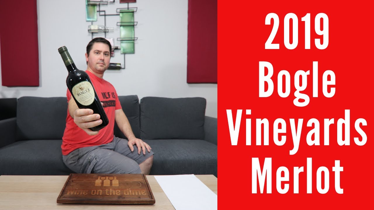 2019 Bogle Vineyards Merlot Wine Review