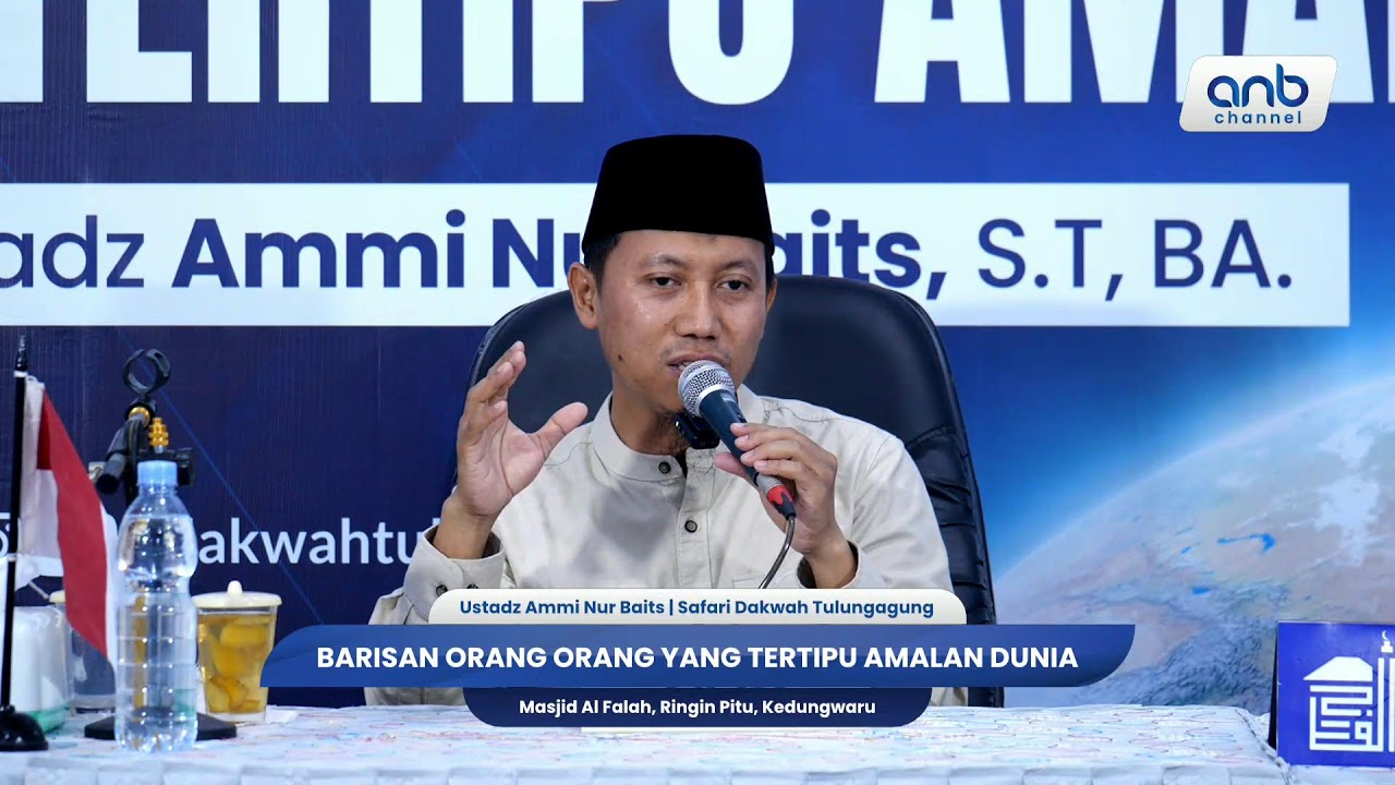 Tertipu Amalan Dunia | Ustadz Ammi Nur Baits