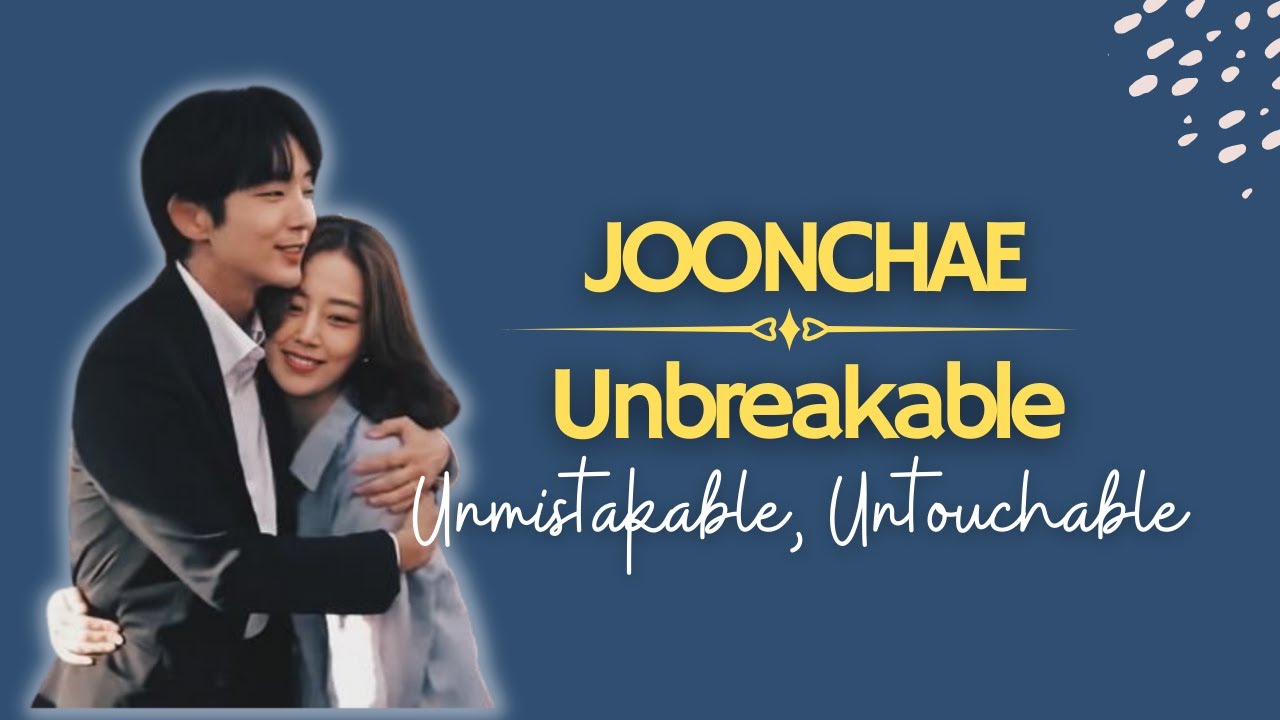 JoonChae - UNBREAKABLE