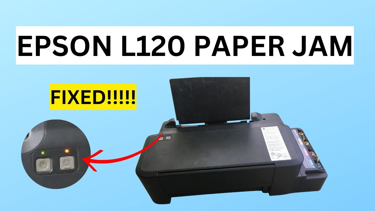 EPSON L120 PAPER JAM ERROR
