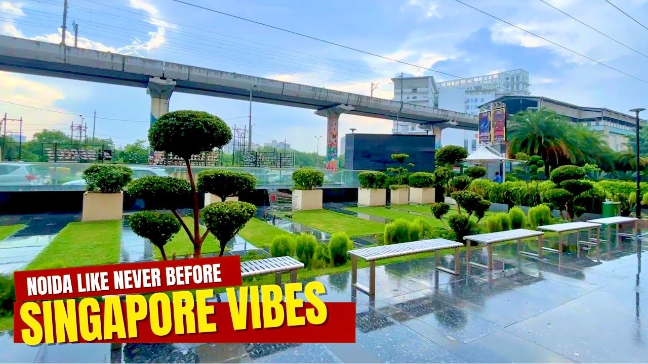 Singapore Vibes in Noida | Monsoon Magic of India’s Smartest City