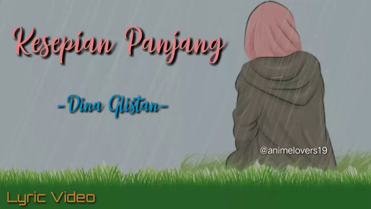 KESEPIAN PANJANG ||| Dina Glistan-- Lirik lagu