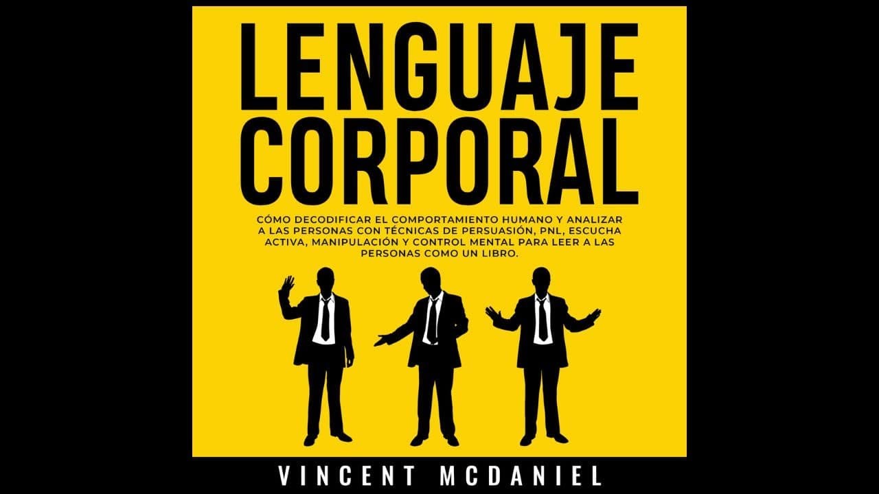 C&oacute;mo Leer Mentes | El Audiolibro sobre el Lenguaje Corporal
