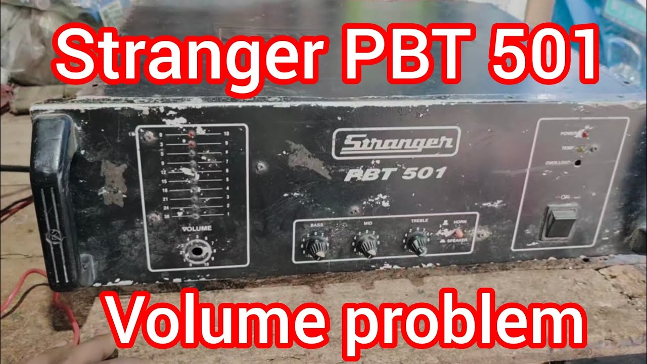 Stranger PBT 501 volume problem repair
