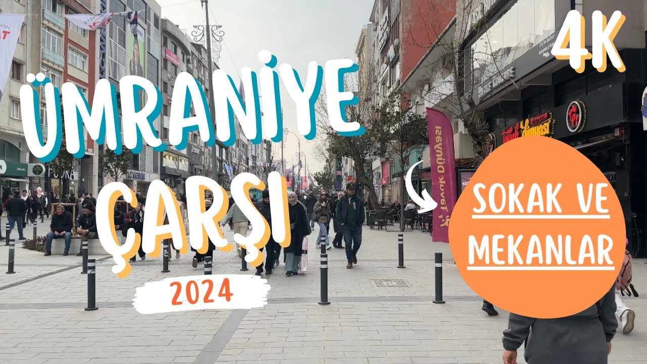 ÜMRANİYE ÇARŞI TURU | GÜNCEL FİYATLAR MEKANLAR SOKAK GÖRÜNTÜSÜ