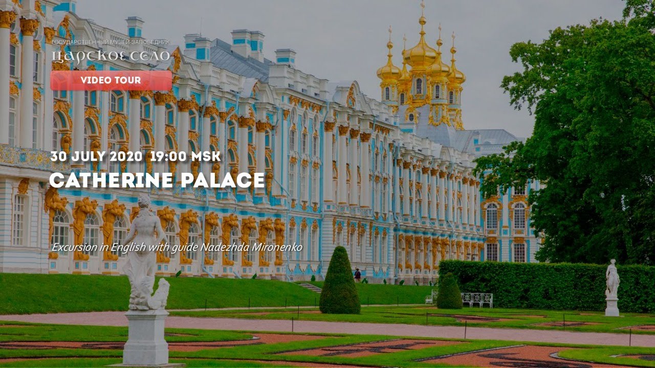 VIDEO TOUR. CATHERINE PALACE. FIRST PART