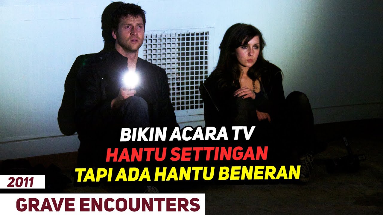 Biasa Settingan, Giliran Hantu Aslinya Muncul Langsung Kicep - Alur Cerita Film Grave Encounters