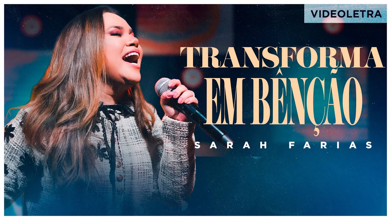 Sarah Farias - Transforma Em Bênção (VideoLETRA® Oficial)