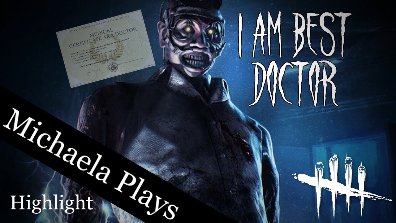 『Michaela Plays』Dead By Daylight - I Am Best Doctor.