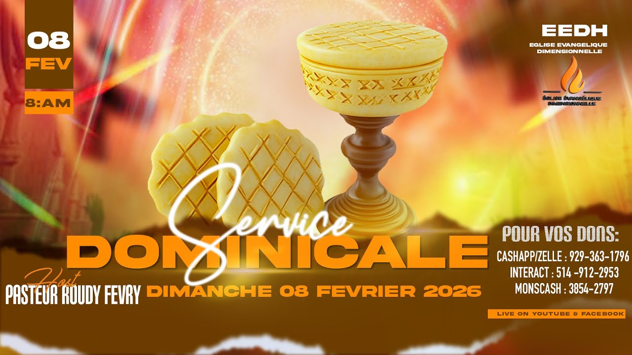 SERVICE DOMINICALE - DIMANCHE 08 FEVRIER 2026 - EGLISE EVANGELIQUE DIMENSIONNELLE