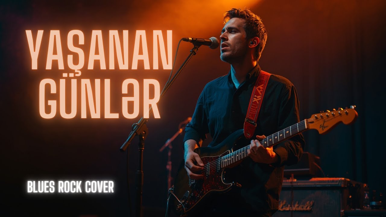 The Days We Lived (Yaşanan Günlər) | Azerbaijani Folk Song (Blues Rock Cover)