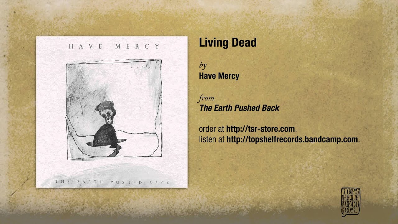 Have Mercy - Living Dead