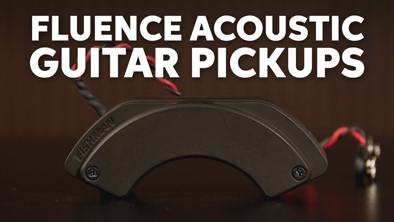 Fishman Fluence Acoustic Guitar Pickups | Revolutionary Pickups from Fishman