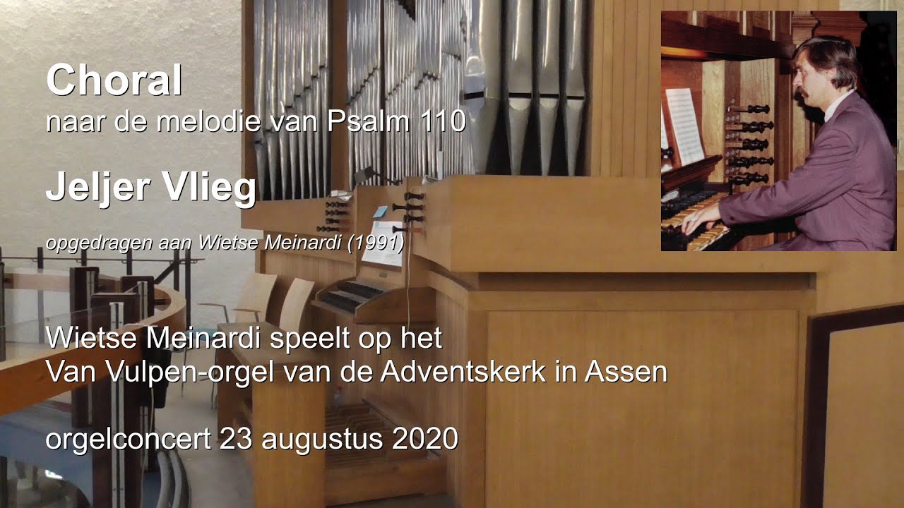 Choral (naar de melodie van Psalm 110) - Jeljer Vlieg, Wietse Meinardi - orgel
