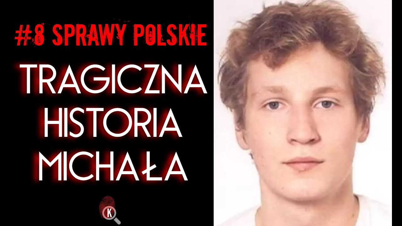 TRAGICZNA HISTORIA MICHAŁA