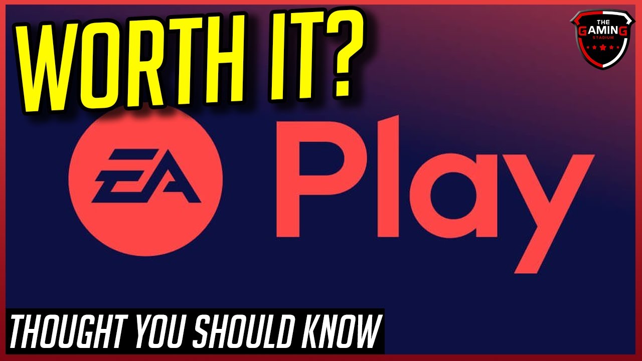 What is EA Play and is it worth it? | Thought You Should Know