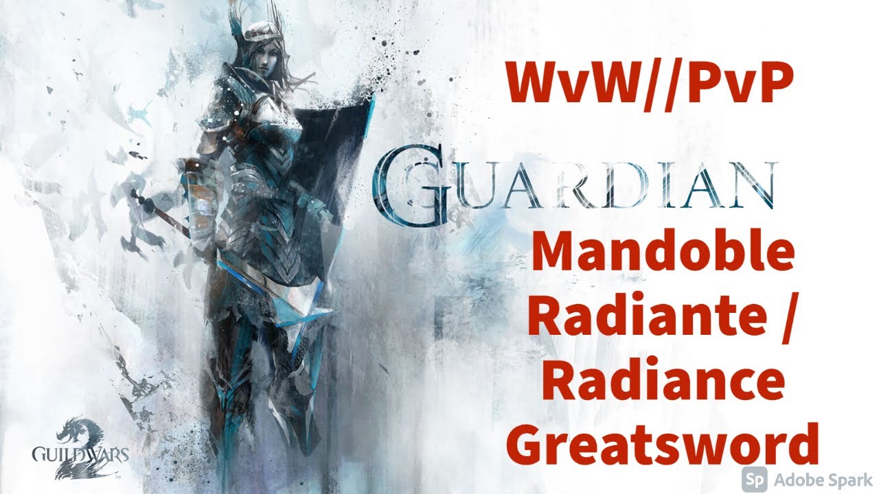 Guardian Core [TUTORIAL] Greatsword Radiance, ideal para novatos! - PvP/WvW/Havok/Solo Roaming