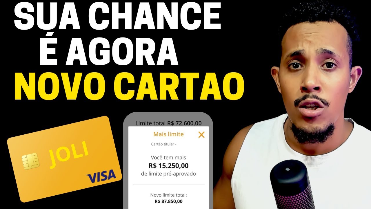 SUA CHANCE DE OURO novo cartao de cr&eacute;dito joli aprovando geral em massa