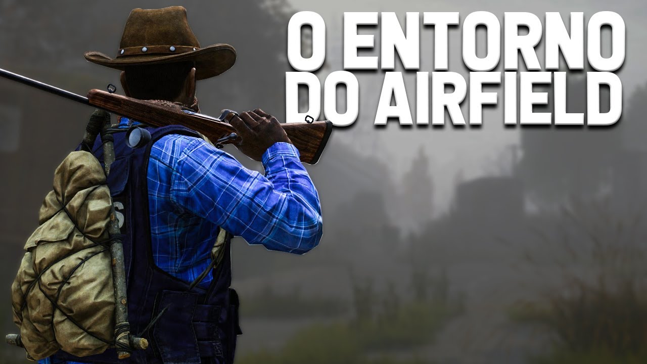 O ENTORNO DO AIRFIELD - DayZ
