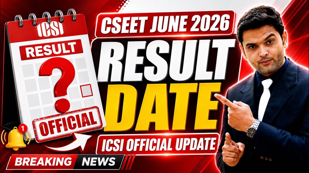 🔴ICSI Official Announcement 🥇CSEET June 2026 Result Update | Official Date and How to Check Result