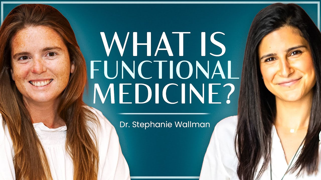 What Is Functional Medicine? | Why You Need a Functional Medicine Doctor