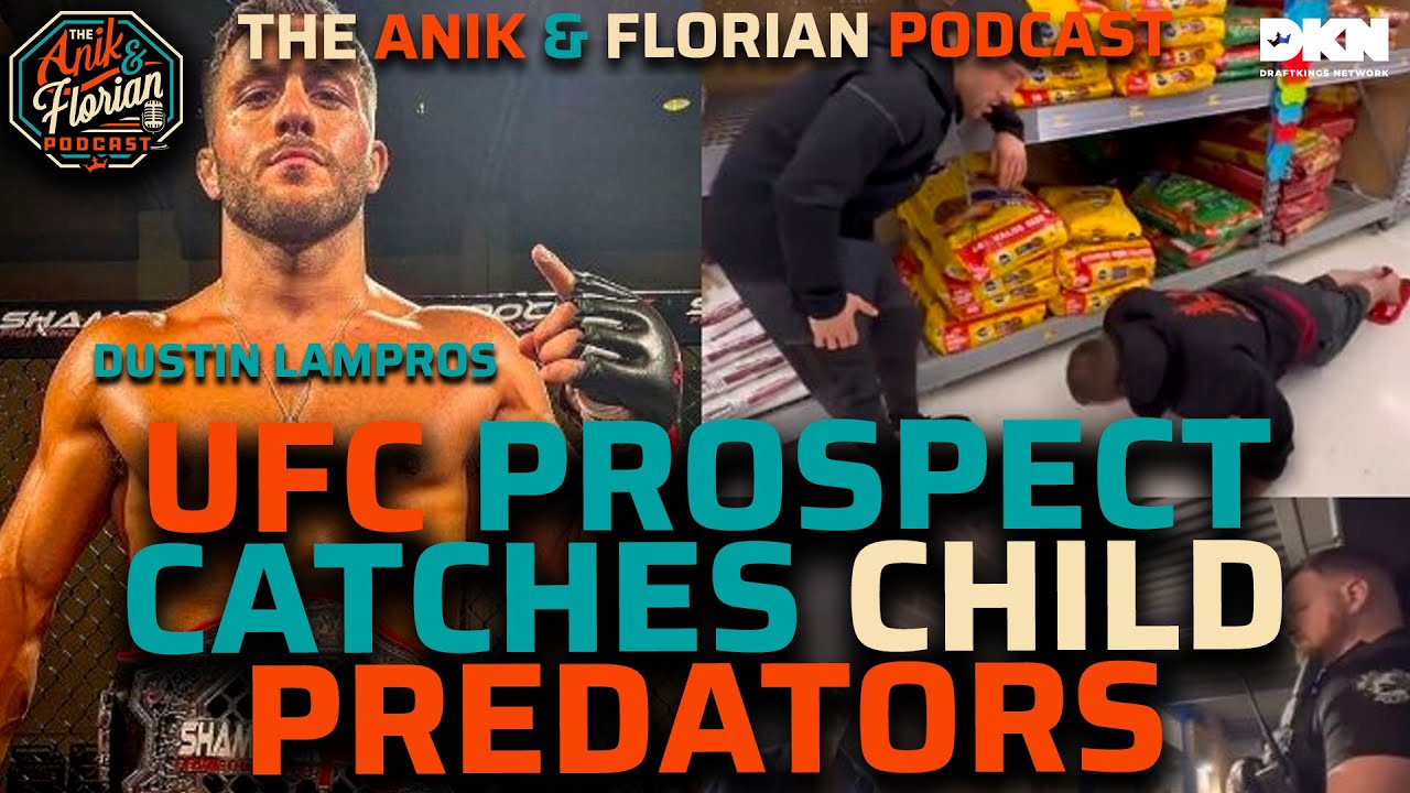 UFC Prospect Catches Child Predators - Dustin Lampros with Jon Anik & Kenny Florian