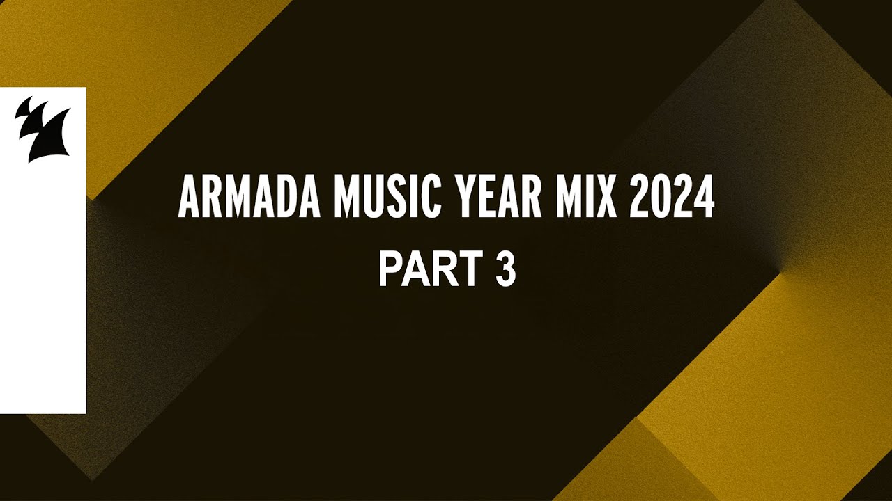 Armada Music Year Mix 2024 (Part 3 of 4)