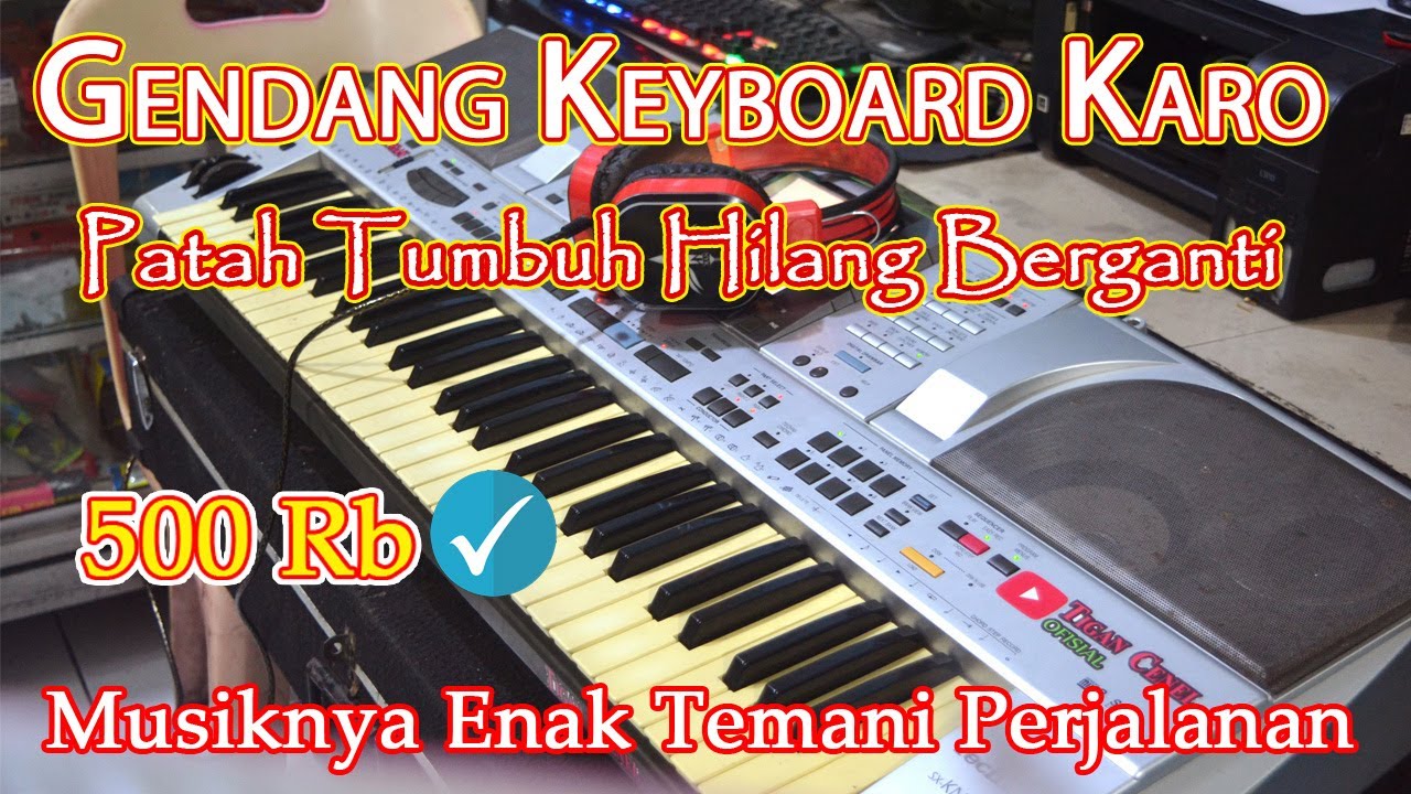 PATAH TUMBUH HILANG BERGANTI - MUSIK NYA ENAK KALI - LAGU KARO LAWAS 400 RB DITONTON