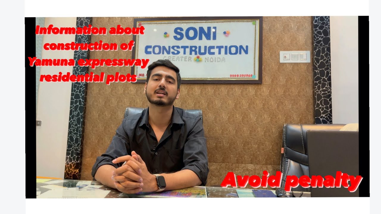 Yamuna Authority Plots Construction Information|Completion Procedure for Avoiding Penalty