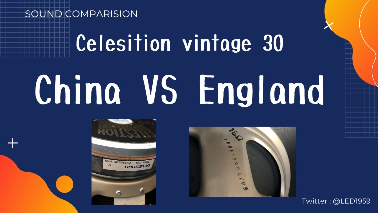 【Sound Comparison】Celesition vintage 30 Made in China VS Made in UK