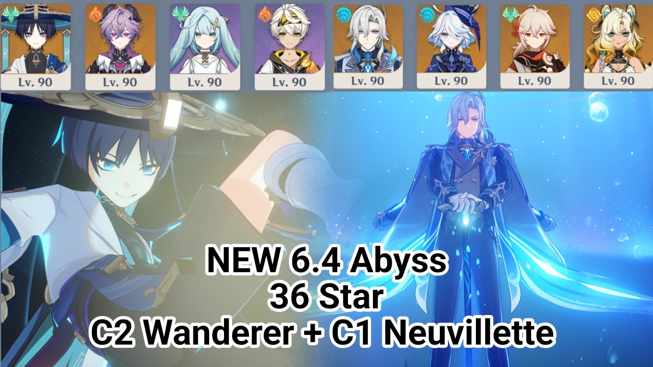NEW 6.4 Abyss 36 Star - C2 Wanderer + C1 Neuvillette