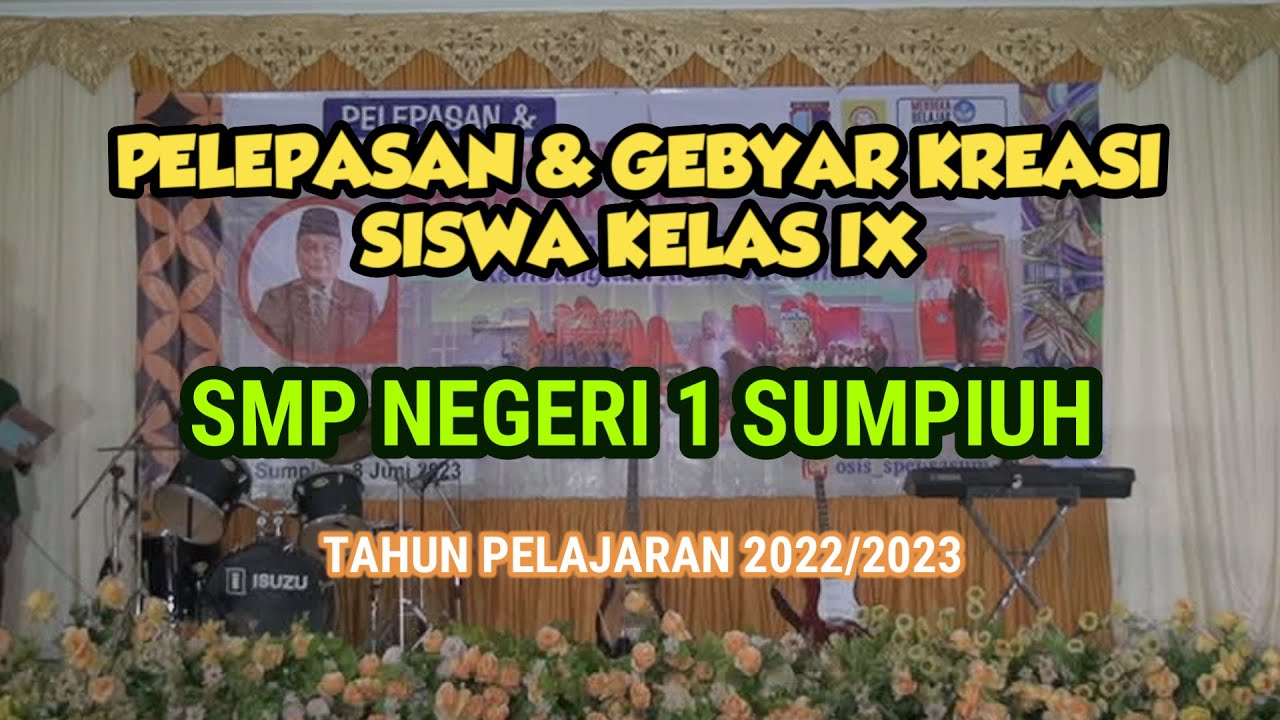 PELEPASAN DAN GEBYAR KREASI SISWA KELAS IX SMPN 1 SUMPIUH TH 2023 #smpn1sumpiuh #pelepasansiswa
