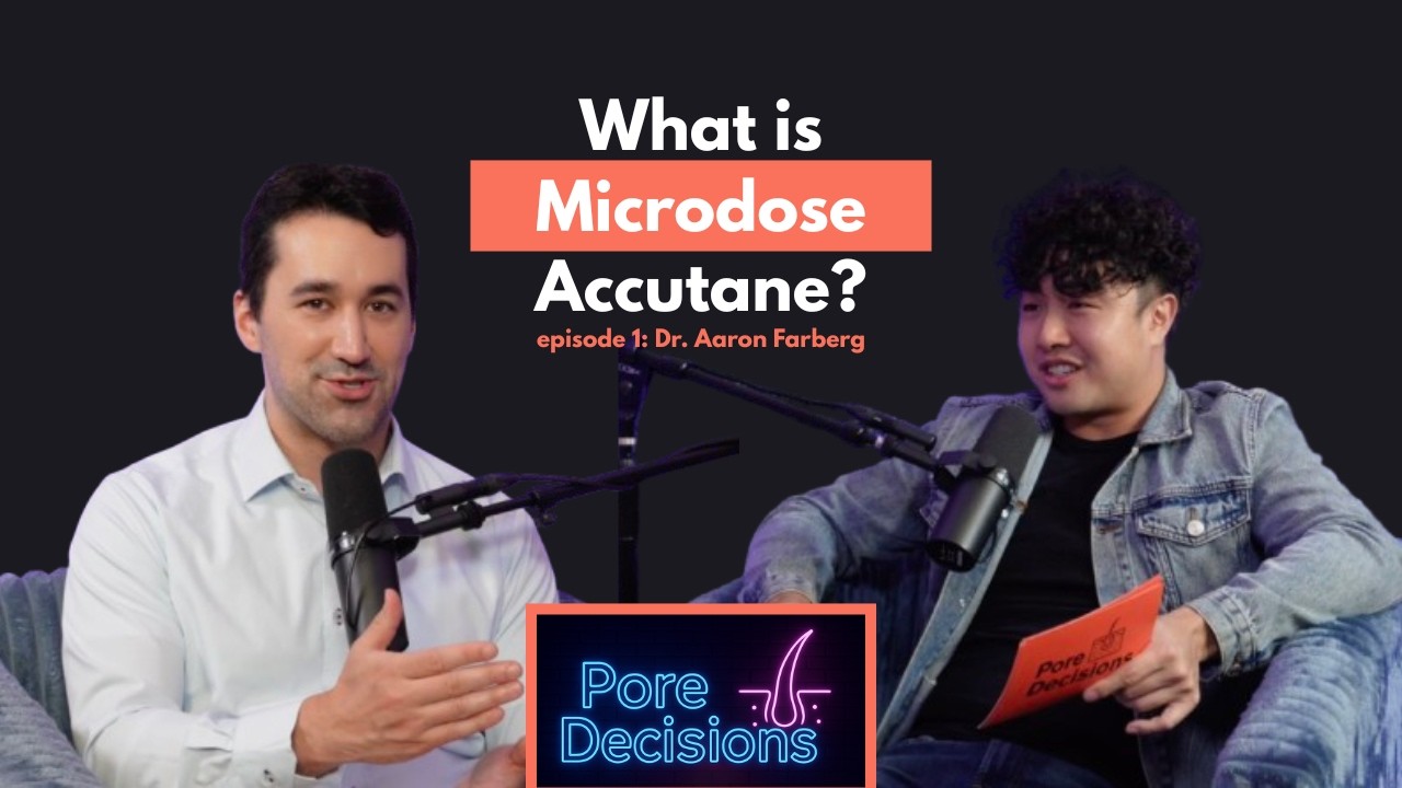 Microdose Accutane??? Dermatologist Weighs in | Pore Decisions Podcast: Episode 1