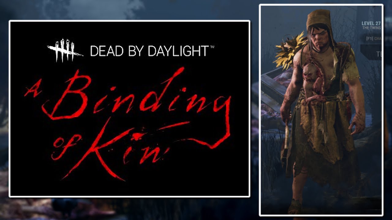 Dead by Daylight - A Binding of Kin Chapter Release! (Gameplay)