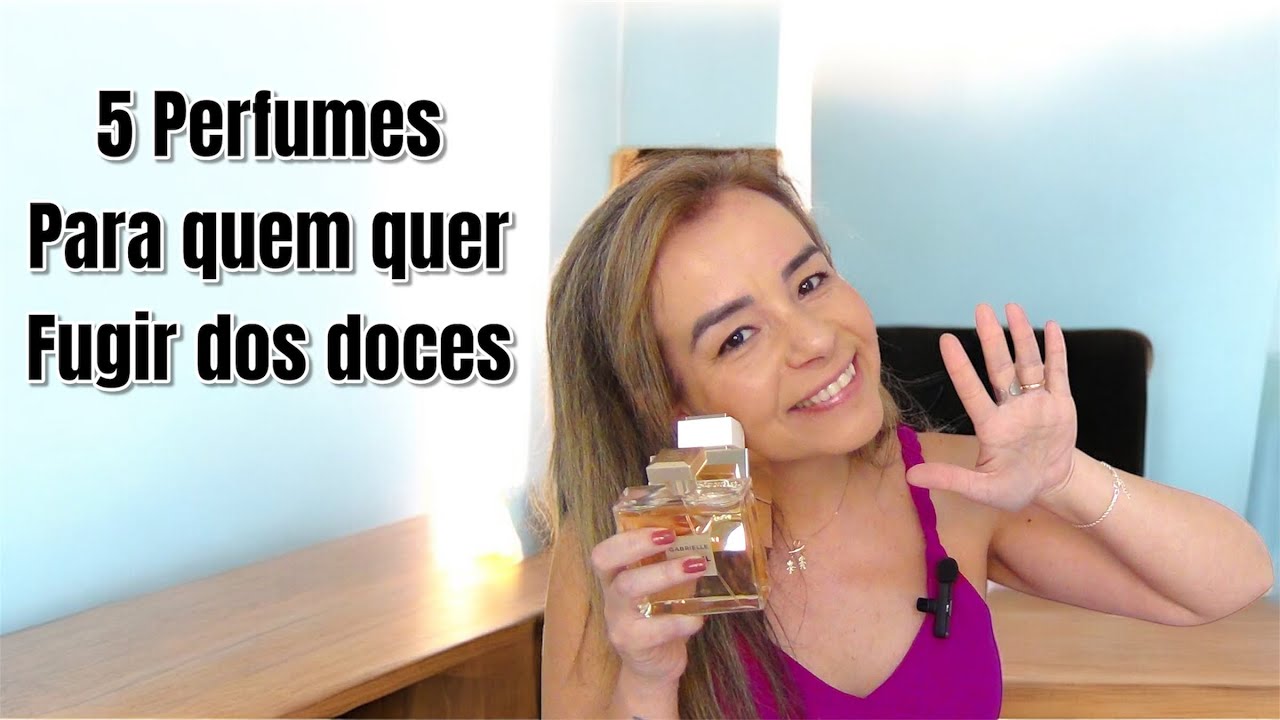 Perfumes para quem não gosta de Dulçor - Frescos, Florais, Amadeirados