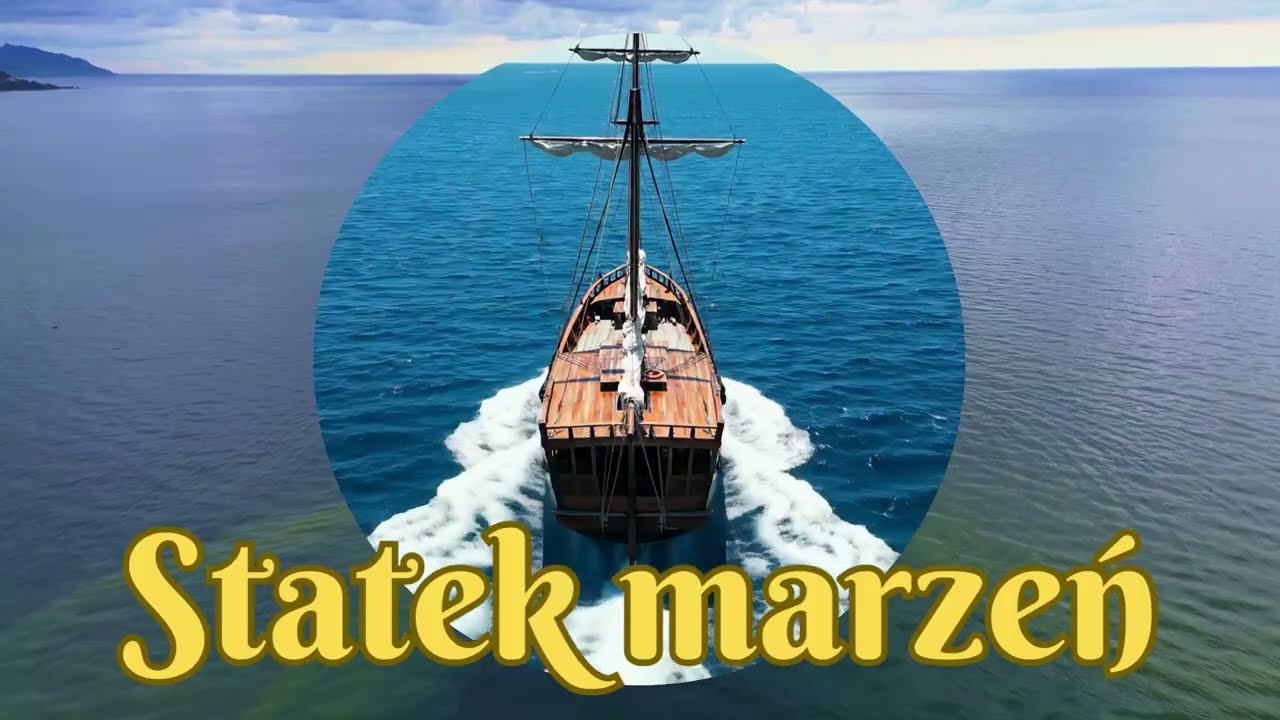 Piękna piosenka na zakończenie roku szkolnego -Statek marzeń.