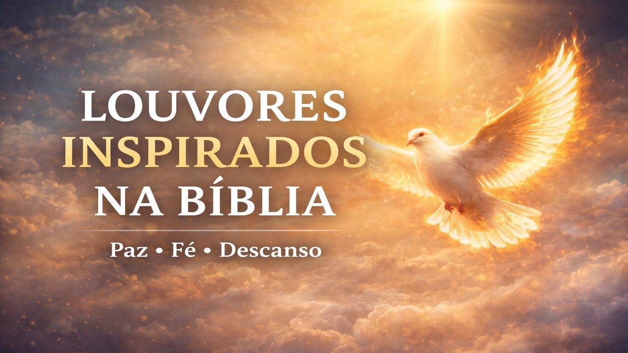 LOUVORES PROFÉTICOS INSPIRADOS NA BÍBLIA SAGRADA