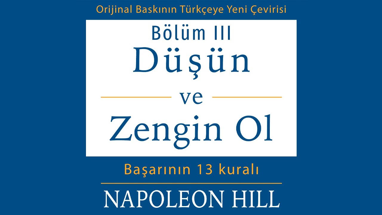 Düşün ve Zengin Ol. Başarının 13 kuralı. Bölüm III.  Napoleon Hill. Sesli kitap