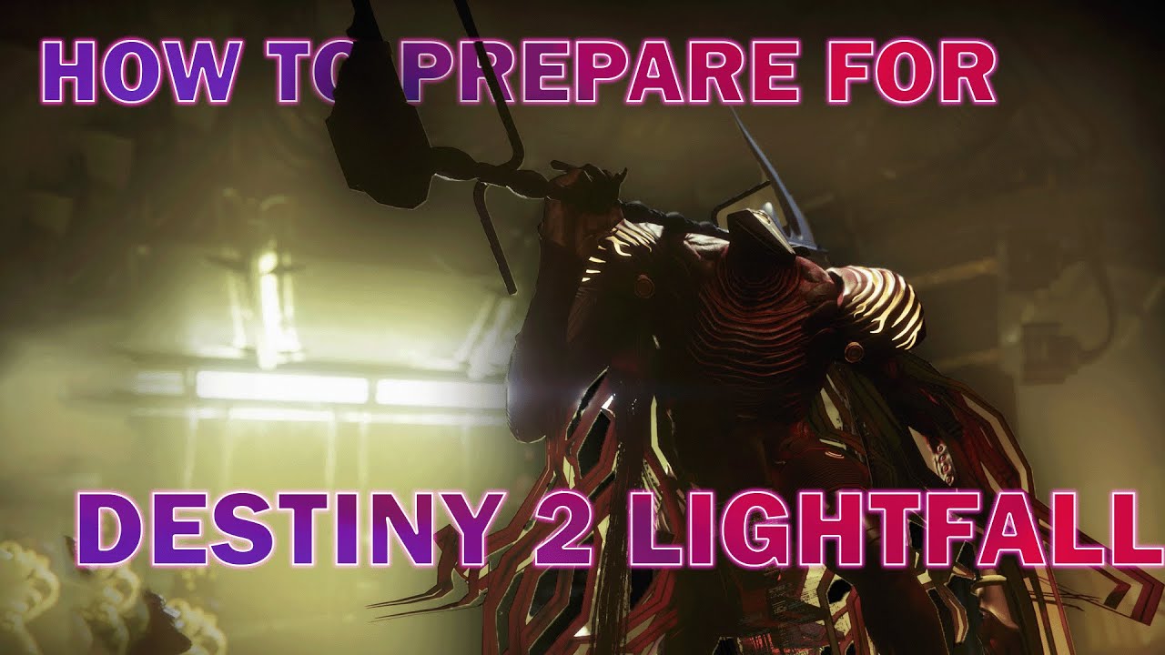 The ONLY Destiny 2 Lightfall Prep Guide You Need