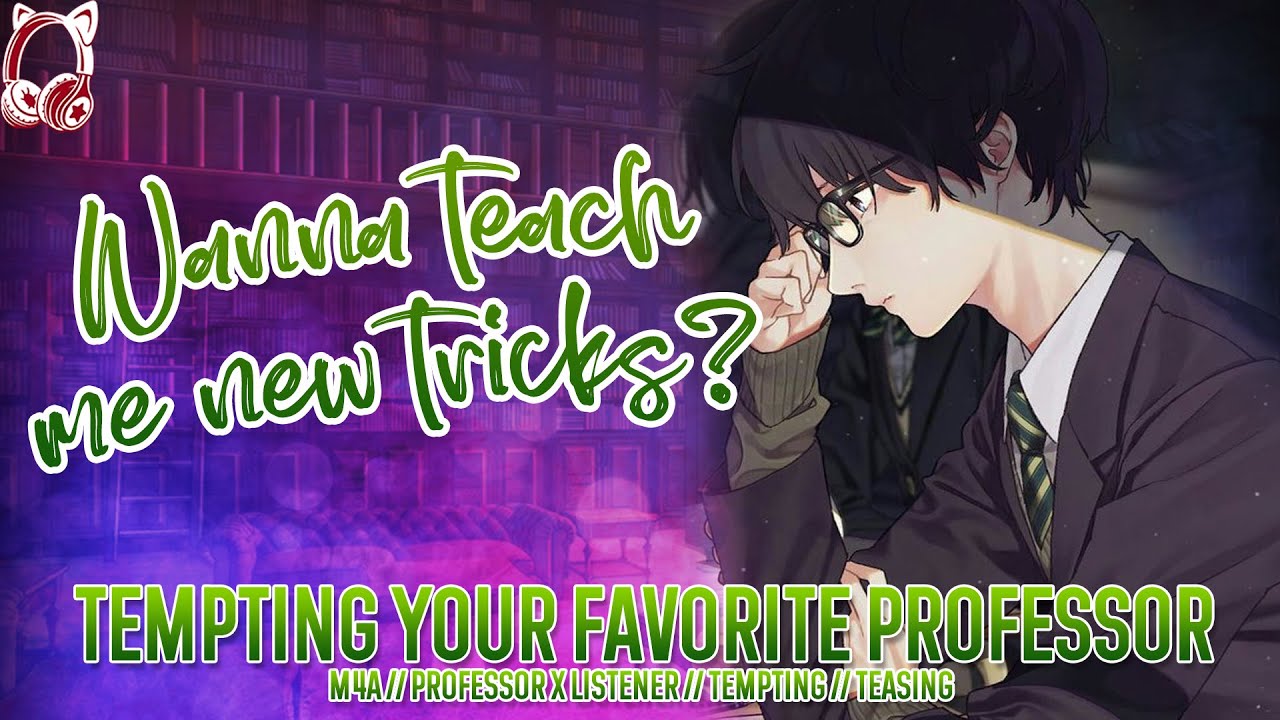 Tempting and Teasing Your Favorite Young Professor Boy [Teacher Boy ASMR Roleplay] x Listener