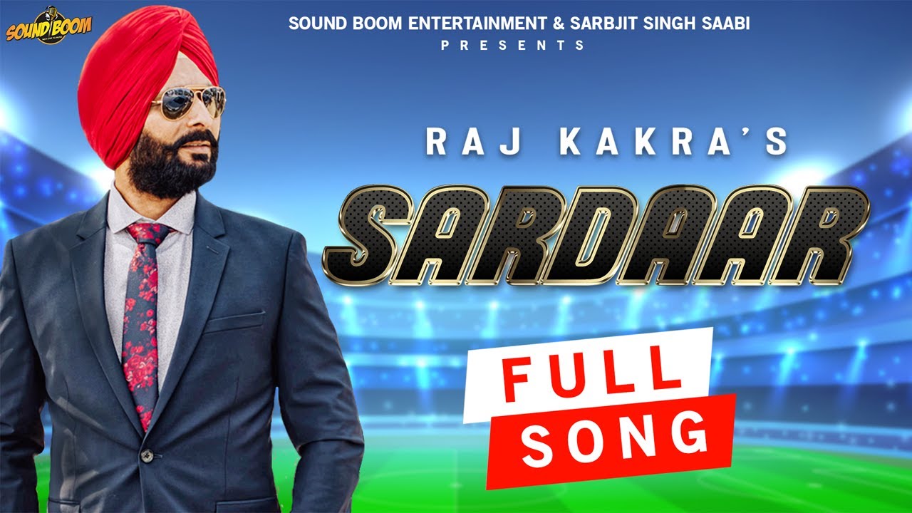 Sardaar(Full Song) Raj Kakra | Randy J |  Sound Boom Entertainment