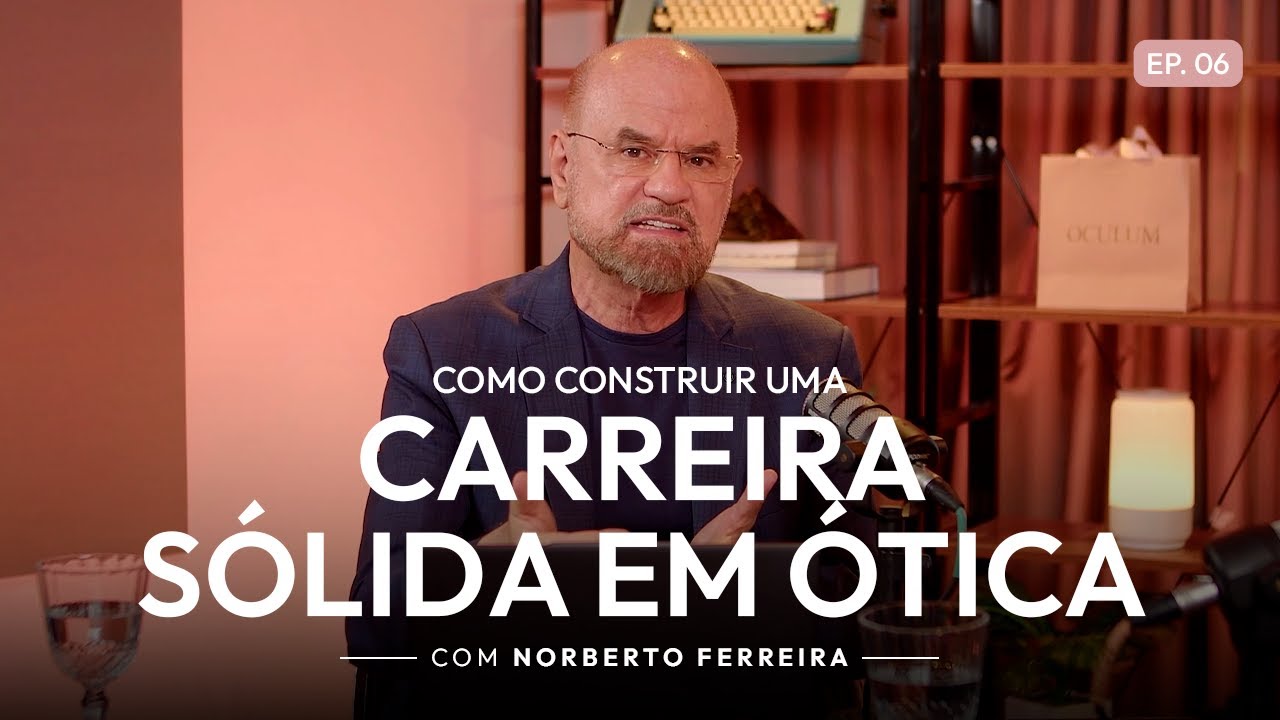 Como Construir uma Carreira Sólida em Ótica